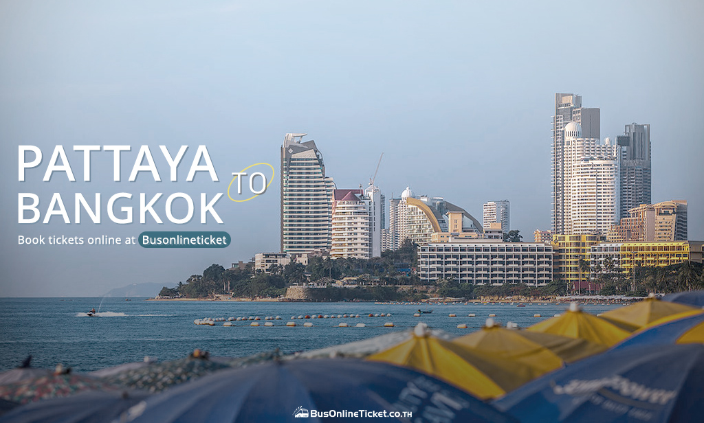 Pattaya to Bangkok