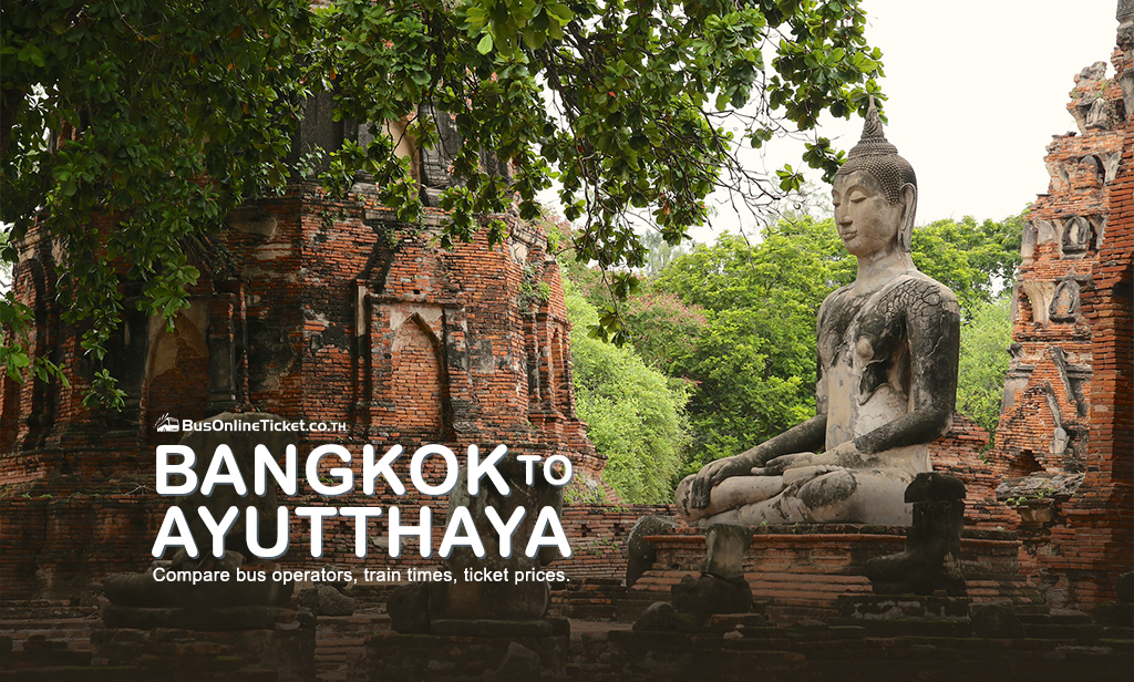 Bangkok to Ayutthaya