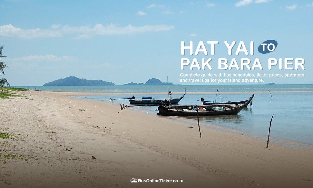 Hat Yai to Pak Bara Pier