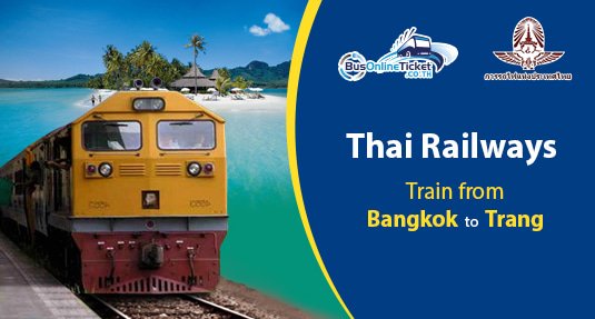 Bangkok to Trang Train Bangkok to Trang train